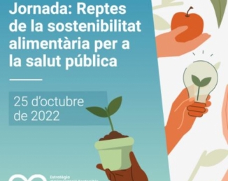 Jornada Reptes de la sostenibilitat alimentaria per a la salut pública